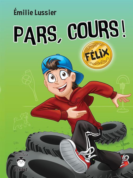 Title details for Pars, cours ! Félix by Émilie Lussier - Available